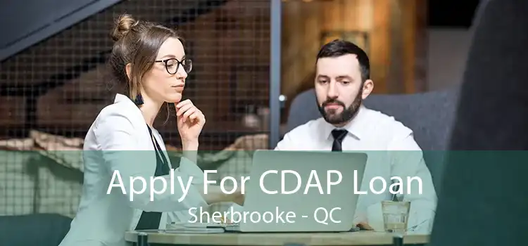 Apply For CDAP Loan Sherbrooke - QC